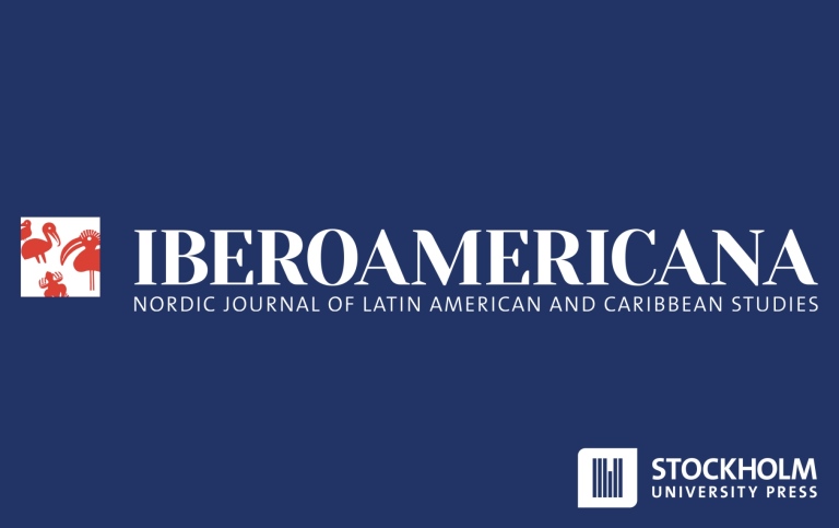 Iberoamericana – Nordic Journal of Latin American and Caribbean Studies publicerar aktuell forskning